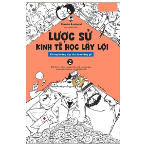 Lược Sử Kinh Tế Học Lầy Lội: Khủng Hoảng Dạy Cho Ta Những Gì? - Tập 2