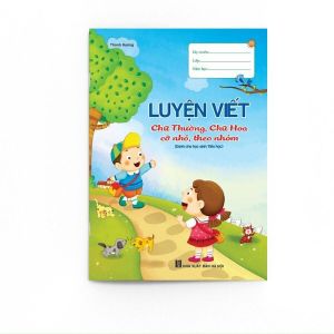 luyện viết hạ cỡ chữ nhỏ theo nhóm -chữ thường và chữ hoa dành cho học sinh tiểu học