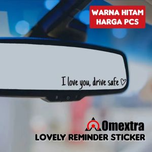 Sticker Lovely Reminder Stiker Kata Mutiara Stiker kata bijak Sticker Spion Mobil Stiker Kaca Stiker Cermin Sticker i love you Drive Safe Stiker Decorasi Omextra