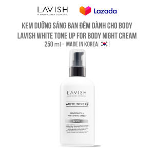 Kem Dưỡng Sáng Ban Đêm Dành Cho Body Lavish White Tone Up For Body Night Cream