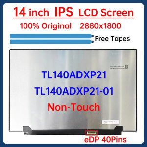 14 Inch Laptop LCD Screen TL140ADXP21 TL140ADXP21-01 Display Matrix Panel Replacement 2880x1800 eDP 40 Pins Non-Touch