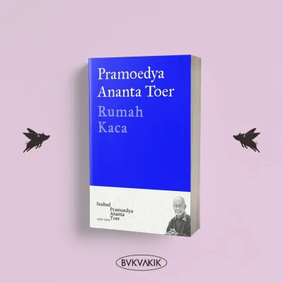 RUMAH KACA - PRAMOEDYA ANANTA TOER