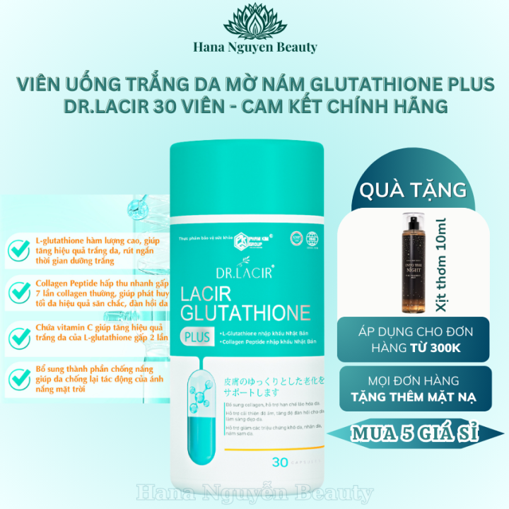 lacir glutathione plus Vin ung DR.LACIR h tr chm sc da t bn trong (hp 30 vin) resistant capsule contains 100 mg of S Reduced L-Glutathione Plus  Dr.