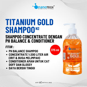TITANIUM GOLD NANOTECH PROTECTION - SHAMPO MOBIL DAN MOTOR - SHAMPOO MOBIL & MOTOR - WASH AND WAX SHAMPOO AND CONDITIONER