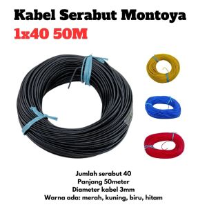 Kabel Serabut Montoya 1x40 50M