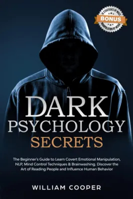 Dark Psychology and Manipulation / Dark Psychology Secrets