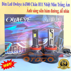 Đèn Led Ô Tô Owleye A4300 Chân H11 Nhiệt Màu Vàng Nắng 4300K Siêu Bám Đường 55W
