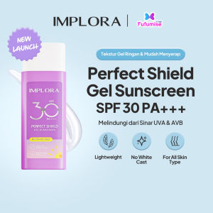 IMPLORA Perfect Shield Sunscreen SPF 40 PA++++ | Sunscreen Wajah | Pelindung dari Sinar Matahari
