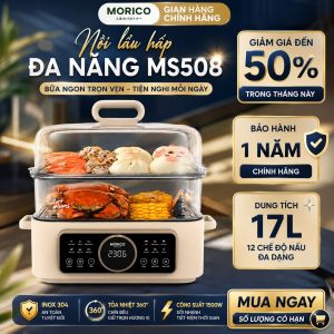 Nồi Lẩu Hấp Đa Năng MORICO MS508 Dung Tích 17L Lòng Nồi 5L & Xửng Hấp 2 Tầng Inox 304 Hẹn Giờ 10Tiếng - Chính Hãng