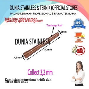 Collect 32mm komponen stang las argon