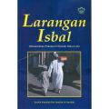 Larangan Isbal (Menurunkan Pakaian Di Bawah Buku Lali). 