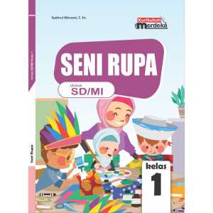 Seni Rupa Kelas 1 SD Kurikulum Merdeka Penerbit WKJ