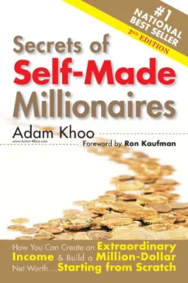Secrets Of Self Made Millionaires Adam Khoo