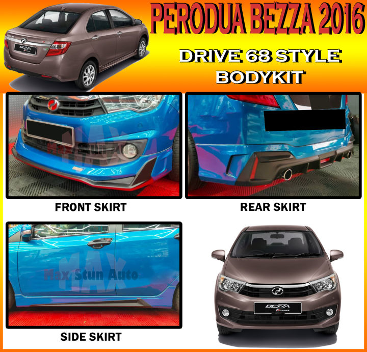 PERODUA BEZZA 2016-2019 DRIVE 68 STYLE FULLSET BODYKIT (68,D68) SKIRT LIP FOR BEZZA FRONT SKIRT SIDE SKIRT REAR SKIRT