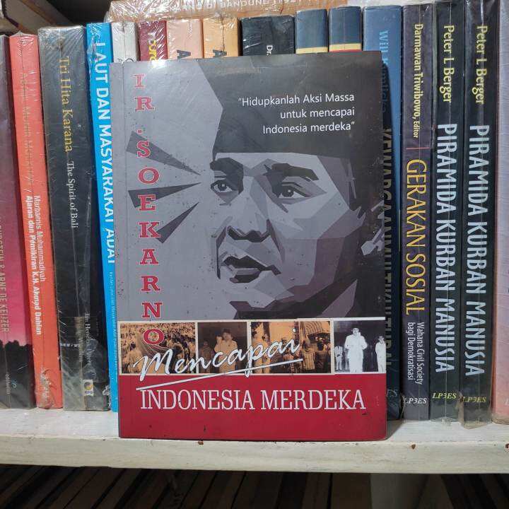 Mencapai Indonesia Merdeka - Buku Ir Soekarno Penerbit Sega Arsy ...