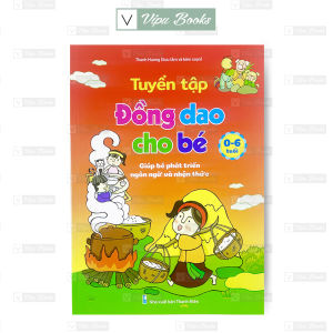 Sách - Tuyển Tập Đồng Dao Cho Bé Từ 0-6 Tuổi - Giúp Bé Phát Triển Ngôn Ngữ Và Nhận Thức
