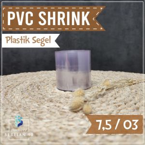 Plastik Segel 75 cm x 10 meter - Plastik Shrink - Pvc Shrink/Shrink Plastik Tube /Botol Minum