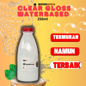 Cat Pernis Clear Gloss Water Based Woodnesia 250ml Vernish Kayu Glossy