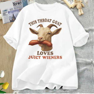 [Local Stock] VCC  Throat Goat Loves Juicy Wieners Shirt Dirty Goat Joke Tees Juicy Wiener Gag Gift Funny Raunchy Summer Round Neck Men T Shirt