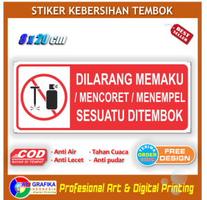 Stiker dilarang memaku mencoret tembok sticker peringatan kebersihan tembok rumah hotel kontrakan