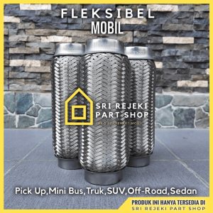Fleksibel Knalpot Mobil SUV Pick Up Station Wagon Sedan Bus Off Road Bisa COD Penahan Getaran