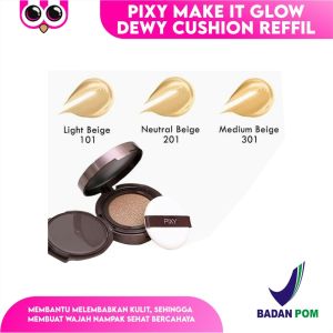[ REFILL CUSHION ] PIXY MAKE IT GLOW DEWY CUSHION REFFIL / BASE MAKEUP