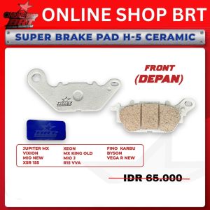 Brake Pad Kampas Rem H5 CERAMIC Depan BRT MIO J Soul GT X Ride FINO 115 XEON Smile