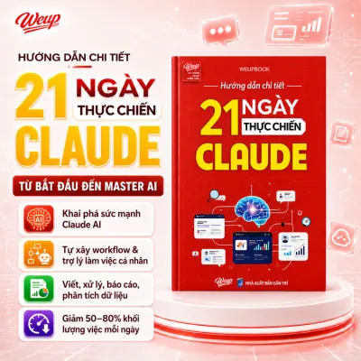 Sách Hướng dẫn chi tiết 21 ngày thực chiến Claude Từ Bắt đầu đến Master AI
