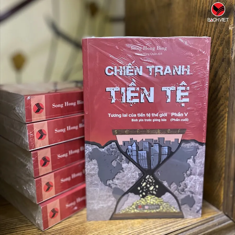 Sách - TẬP 5 Chiến Tranh Tiền Tệ - Song Hong Bing 