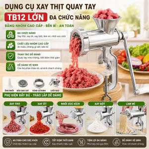 Máy Xay Thịt Quay Tay TB12 Lớn Đa Chức Năng Bằng Nhôm Nhồi Lạp Xưởng Xúc Xích Xay Bột Làm Mì SP002667