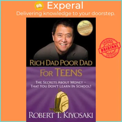 Rich Dad Poor Dad for Teens by Robert T. Kiyosaki (US edition paperback)