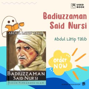 USED - Badiuzzaman Said Nursi: Tokoh Pembaharu Islam | Abdul Latip Talib