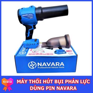 Máy thổi hút bụi dùng pin Navara động cơ từ siêu mạnh bao khỏe bao bền bảo hành 6 tháng