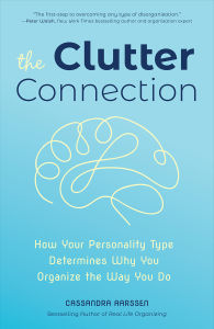 The Clutter Connection: How Your Personality Type Determines Why You Organize the Way You Do by Cassandra Aarssen
