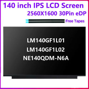 14 Inch Laptop LCD Scree NE140QDM-N6A V18.0 V18.1 LM140GF1L02 LM140GF1L01 Replacement Display Panel 2560×1600 eDP 30 Pins