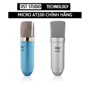 Micro Thu Âm ISK AT100 Hàng Chính Hãng. Mic AT100 Hát Livestream Thu Âm Karaoke Chuyên Nghiệp Âm Thanh Sống Động