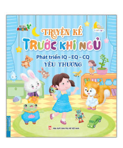 Sách - Truyện kể trước khi ngủ phát triển IQ EQ CQ