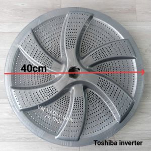 Mâm máy giặt TOSHIBA INVERTER đường kính 40cm hàng hãng