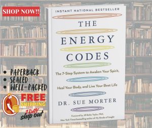 The Energy Codes: The 7-Step System to Awaken Your Spirit Heal Your Body and Live Your Best Life