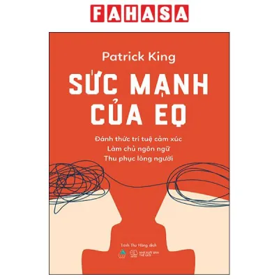 Sách Fahasa - Sức Mạnh Của EQ - Đánh Thức Trí Tuệ Cảm Xúc - Làm Chủ Ngôn Ngữ - Thu Phục Lòng Người