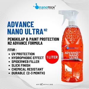 ADVANCE NANO ULTRA 1L - nanoTECH PROTECTION - NANO CERAMIC COATING - INSTANT COATING - Paint Protection - Pengkilap Mobil Motor - Soft Coating - Perawatan Coating Maintenance - Sealant Spray Wax - Sealant Guard - Wax Mobil - Wax Motor