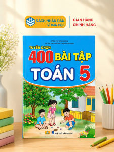 Sách - Tuyển Chọn 400 Bài Tập Toán 5 - Biên soạn theo chương trình GDPT mới - ndbooks