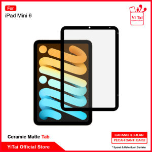 YITAI - TAB Ceramic Matte Anti Glare Ipad Mini 4 5 7.9 inci Mini 6
