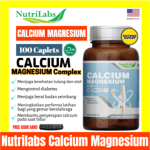 Nutrilabs Calcium Magnesium Complex with Vitamin A & D (Not Now Puritan Kirkland Blackmores) Untuk Otot dan Tulang yang Sehat dan Kuat
