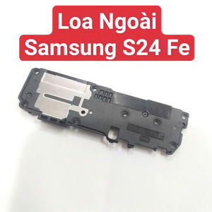 Loa Ngoài Samsung S24 FE Hư Loa Ngoài Rè Loa Mất Loa Thay Lấy Liền