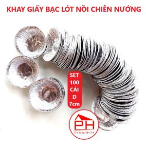 Khay giấy bạc lót nồi chiên không dầu (Set 100 cái D 7cm) đựng thực phẩm nướng đồ ăn - Gia dụng Phước Hòa
