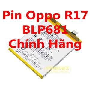 Pin Oppo R17 F9 Ram 4G BLP681 3500mAh zin + Tặng Siêu Dán Pin