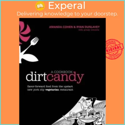Dirt Candy : A Cookbook by Amanda Cohen (US edition paperback)