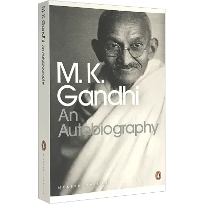 An Autobiography By Mahatma Gandhi Biography