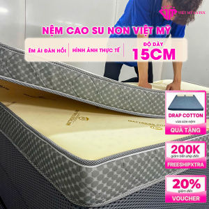 TẶNG DRAP Nệm dày 15cm cao su non đủ size nệm Việt Mỹ Latex giao hàng toàn quốc bảo hành 10 năm